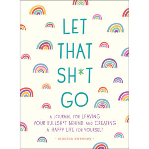 Let That Sh*t Go Journal