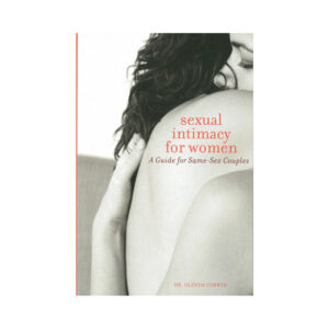 Sexual Intimacy for Women: A Guide for Same-Sex Couples