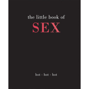 The Little Book of Sex: Hot Hot Hot