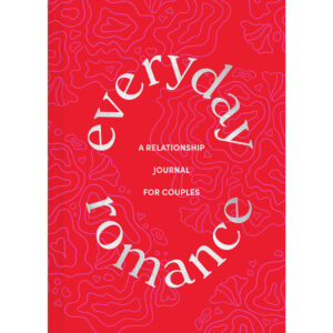 Everyday Romance: A Relationship Journal for Couples