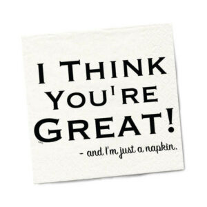 Twisted Wares I Think You''re Great! Napkins 20-Pack